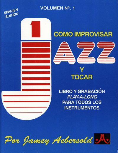 J. Aebersold: Como Improvisar Jazz Y Tocar 1 (+CD)