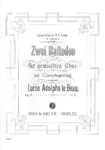 Beau Luise Adolphe Le: 2 Balladen Op 16