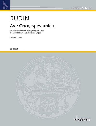 R. Rudin: Ave Crux, Spes Unica op. 67