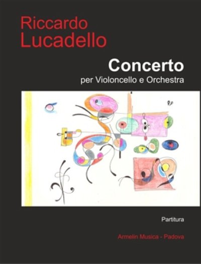R. Lucadello: Concerto, VcOrch (Part.)