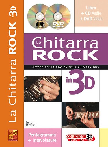 B. Tazzino: La Chitarra Rock in 3D, E-Git (+CD+DVD)
