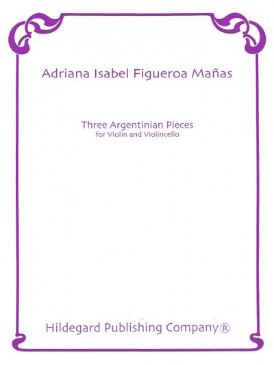 Manas, Adriana Isabel Figueroa: Three Argentinian Pieces