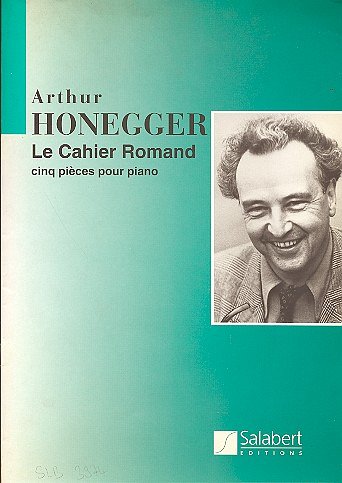 A. Honegger: Cahier romand: 5 pièces pour piano