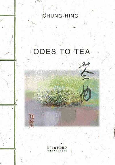 CHUNG-HING: Odes to tea