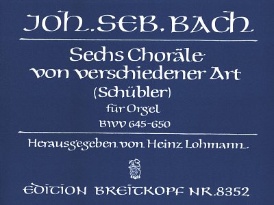 J.S. Bach: 6 Choraele Bwv 645-50