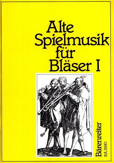 Alte Spielmusik für Bläser, Band 1 (Sppa)