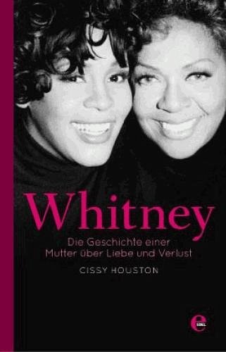 Cissy Houston : Whitney Die Geschichte einer Mutter ueber Li