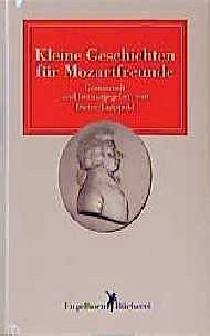 D. Liuppold: Kleine Geschichten für Mozartfreunde (Bu)