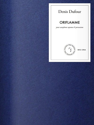 D. Dufour: Oriflamme, SsaxSchl (Part.)