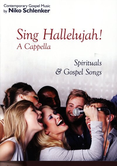 Schlenker, Niko: Sing Hallelujah! A Cappella Spirituals & Go