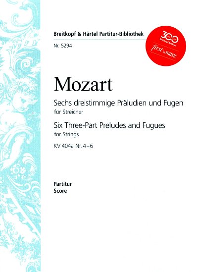 W.A. Mozart: 6 dreistimmige Präludien und Fugen Nr. 4-6 KV 404a