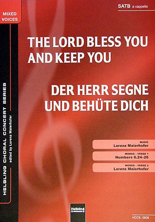 L. Maierhofer: The Lord Bless You and Keep You/Der Herr segne und behüte dich SATB a cappella
