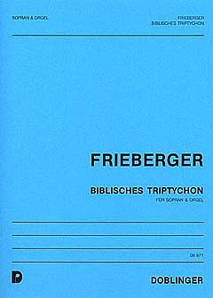 Frieberger Rupert Gottfried: Biblisches Triptychon (1977)