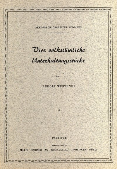 R. Würthner: Quatre pièces de musqie légère populaire