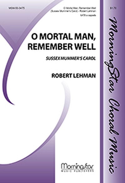R. Lehman: O Mortal Man, Remember Well, GCh4 (Chpa)