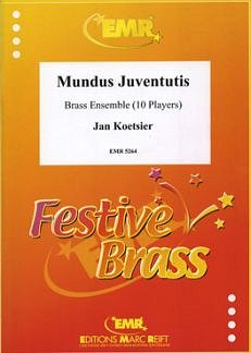 J. Koetsier: Mundus Juventutis op. 148 , 10Blech (Pa+St)