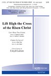 Lift High the Cross of the Risen Christ, Gch;Klav (Chpa)