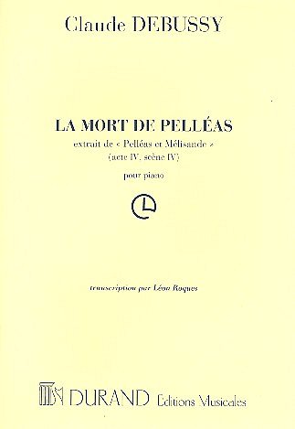 C. Debussy: Pelleas Mort De Pelleas Piano , Klav