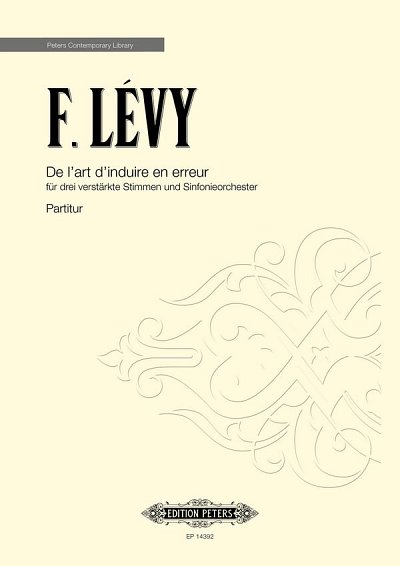 F. Lévy: De l'art d'induire en erreur, Ges3Orch (Part.)