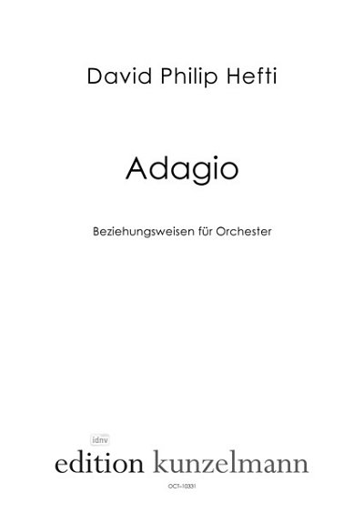 D.P. Hefti: Adagio, Beziehungsweisen für Orche, Orch (Part.)