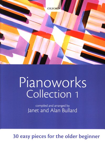 Bullard Janet + Bullard Alan: Pianoworks Collection 1