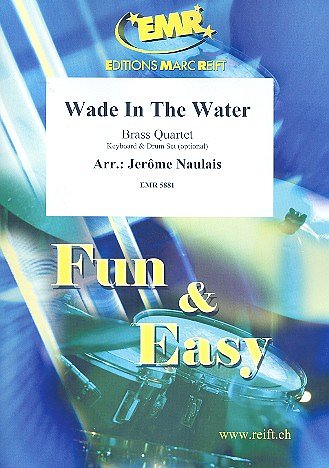 J. Naulais: Wade In The Water, 4Blech