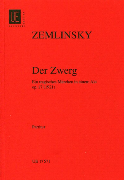A. v. Zemlinsky: Der Zwerg op. 17  (Stp)