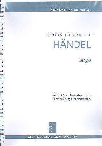 G.F. Haendel: Largo Ensemble Ad Libitum 45