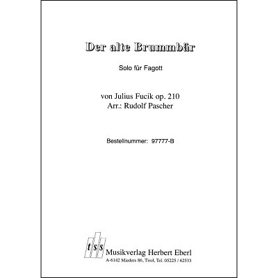 J. Fu_ík: Der alte Brummbär op. 210, FagBlaso (Pa+St)