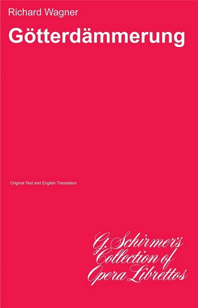 R. Wagner: Gotterdammerung - Libretto (Txtb)