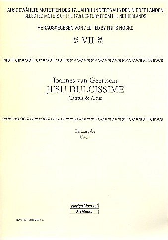 Geertsom Joannes Van: Jesu Dulcissime Ausgewaehlte Motetten 