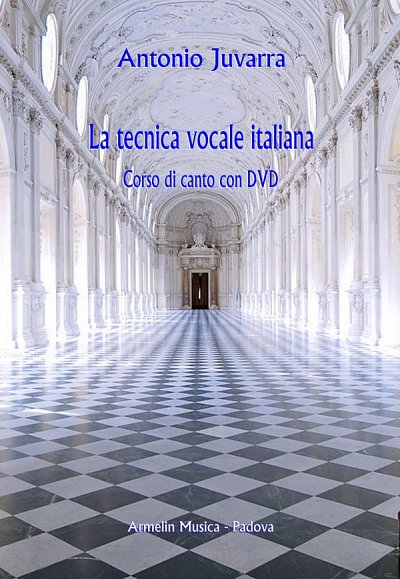 A. Juvarra: La Tecnica Vocale Italiana (BuDVD)