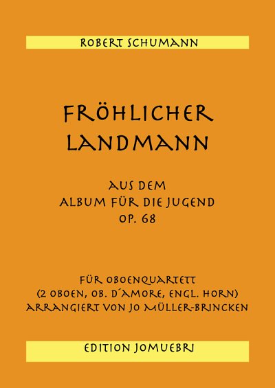 DL: R. Schumann: R. Schumann Fröhlicher Landma, 2ObObdEh (Pa