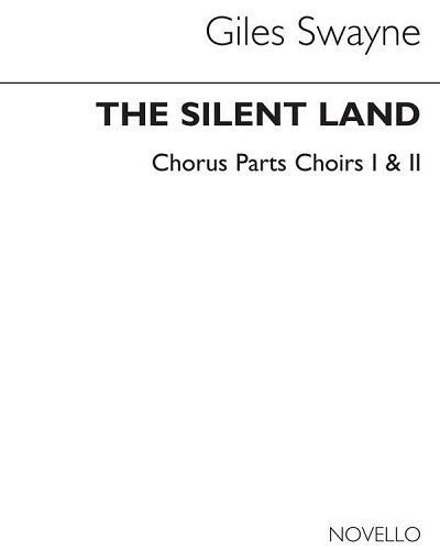 G. Swayne: The Silent Land Op.70 (Chorus Parts, GchKlav (Bu)