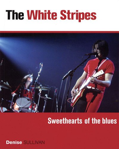 White Stripes - Sweethearts of the Blues