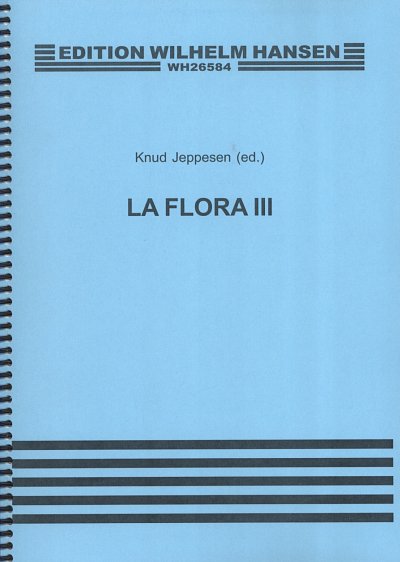 K. Jeppesen: Knud Jeppesen: La Flora - Volume 3