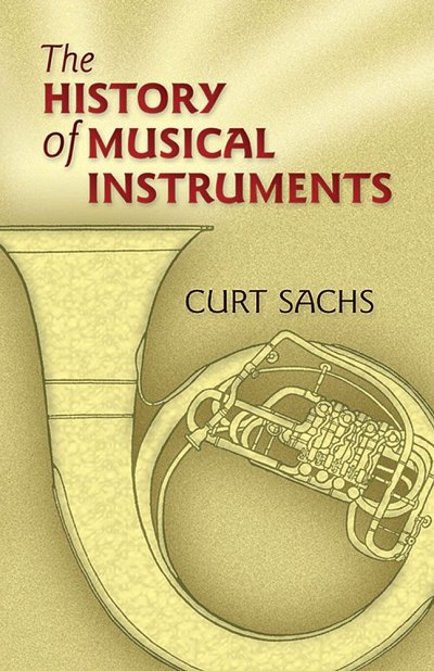 C. Sachs: The History Of Musical Instruments (Bu)