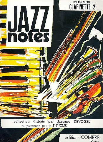 J. Allerme: Jazz Notes Clarinette 2 : An, KlarKlv (KlavpaSt)