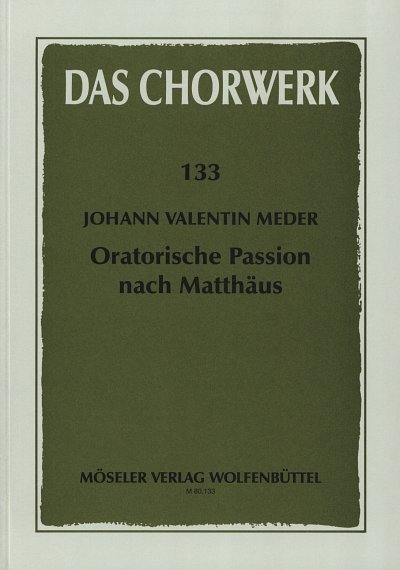 J. Meder: Oratorische Passion nach Mat, 2GesGch4Orch (Part.)