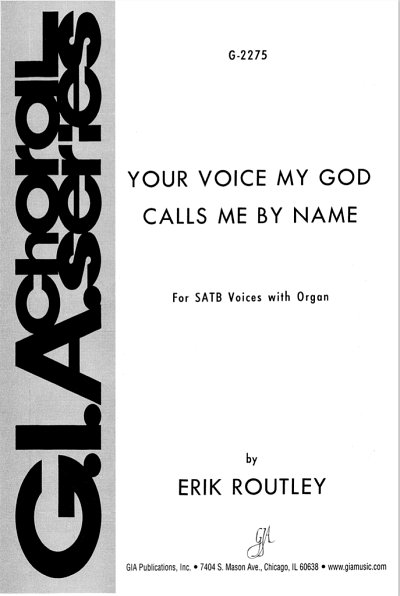 E. Routley: Your Voice, My God, Calls Me by, Gch;Klav (Chpa)