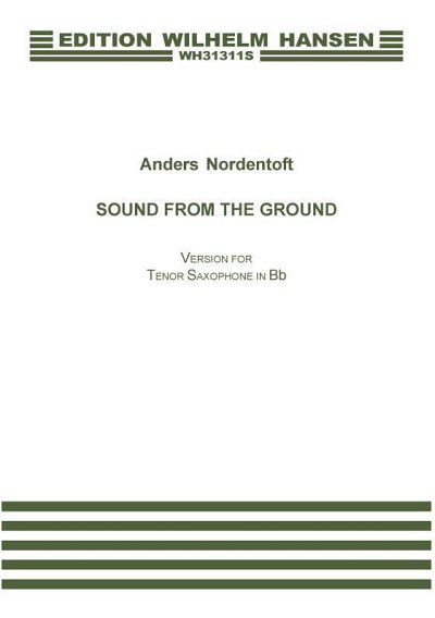 A. Nordentoft: Sound From The Ground, Tsax (Part.)