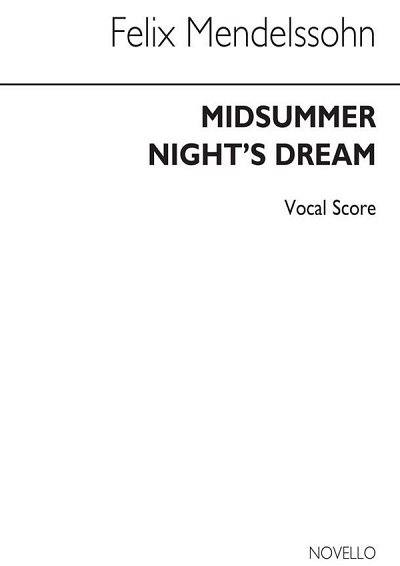 F. Mendelssohn Barth: Midsummer Night's Dre, FchKlav (Part.)