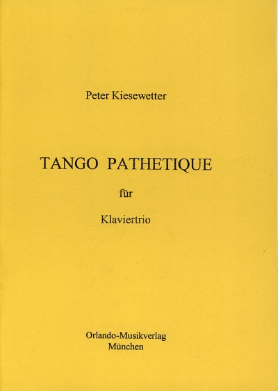 P. Kiesewetter: Tango Pathétique, VlVcKlv (Pa+St)
