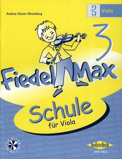 A. Holzer-Rhomberg: Fiedel-Max für Viola - Schule 3, Vla;Klv
