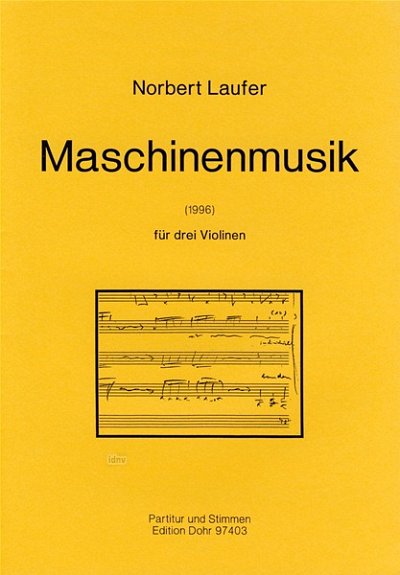 N. Laufer: Maschinen-musik, 3Vl (Pa+St)
