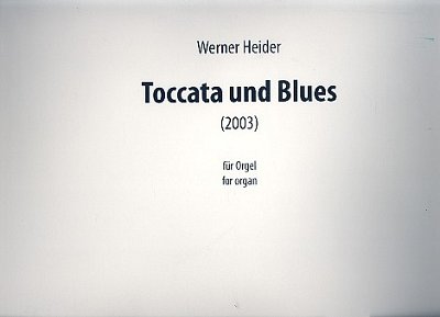 W. Heider: Toccata und Blues, Org