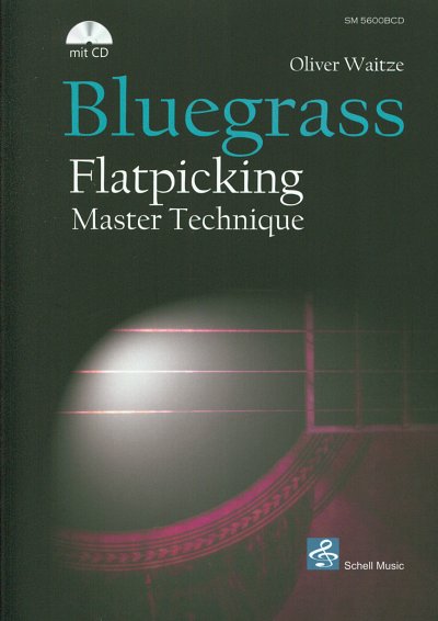 W. Oliver: Bluegrass Flatpicking Master Technique, Git