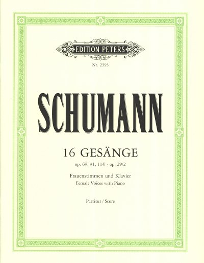 R. Schumann: 16 Gesaenge Fuer Frauenchor