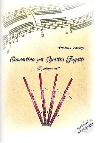 Schenker Friedrich: Concertino Per Quattro Fagotti