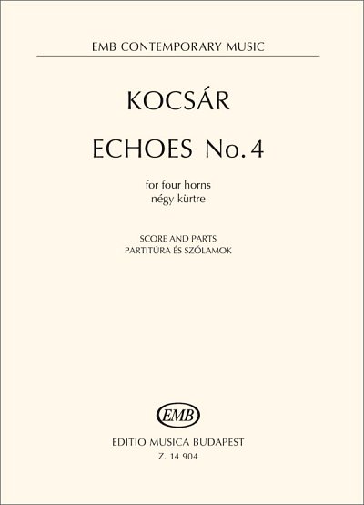 M. Kocsár: Echoes No. 4 , 4Hrn (Pa+St)